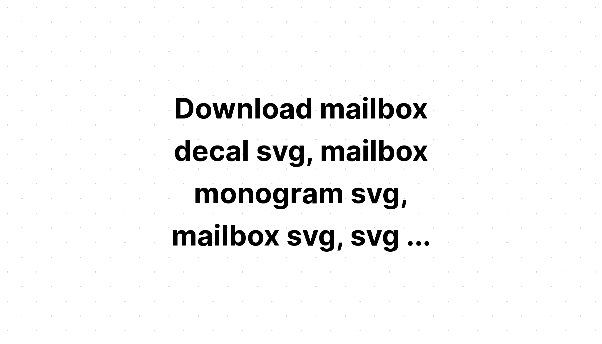 Download Monogram Mailbox Svg - Layered SVG Cut File